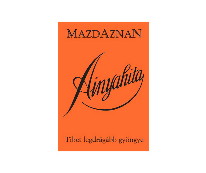 Ainyahita - Tibet legdr�g�bb gy�ngye