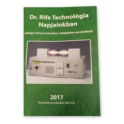 Dr. Rife Technol�gia Napjainkban